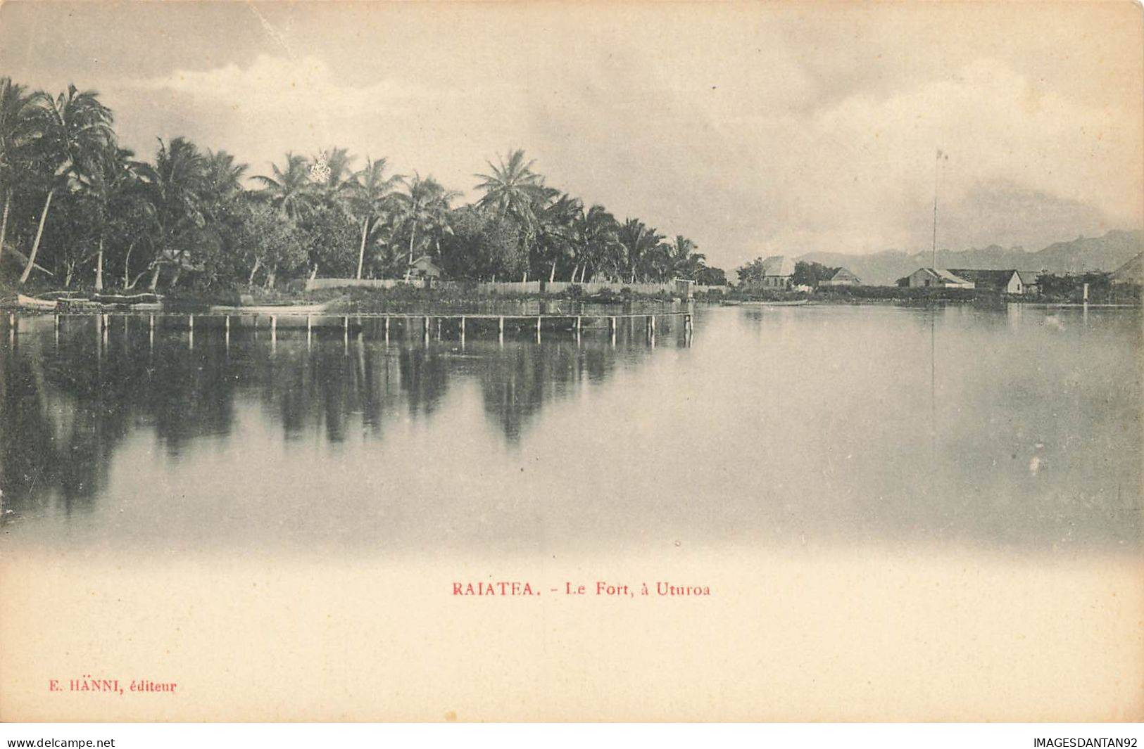 TAHITI #FG54938 RAIATEA LE FORT A UTUROA - Tahiti