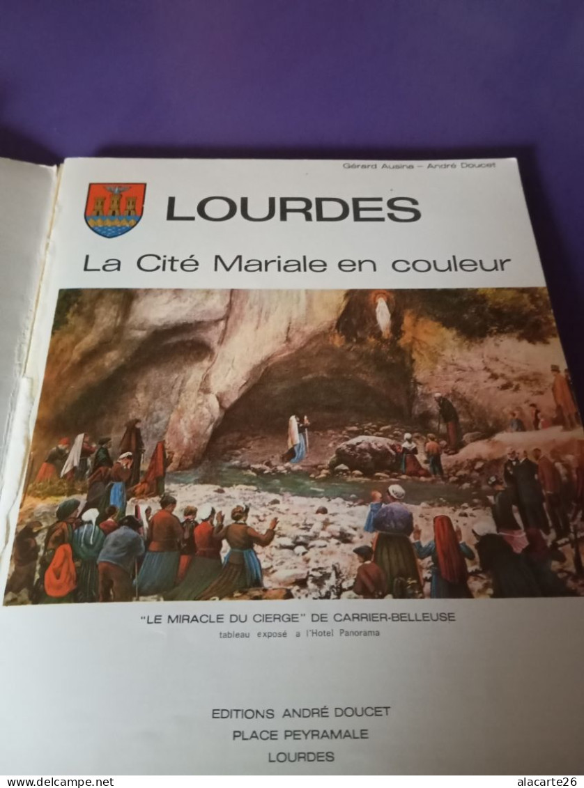 LOURDES LA CITE MARIALE EN COULEUR / GERARD AUSINA / ANDRE DOUCET - Midi-Pyrénées