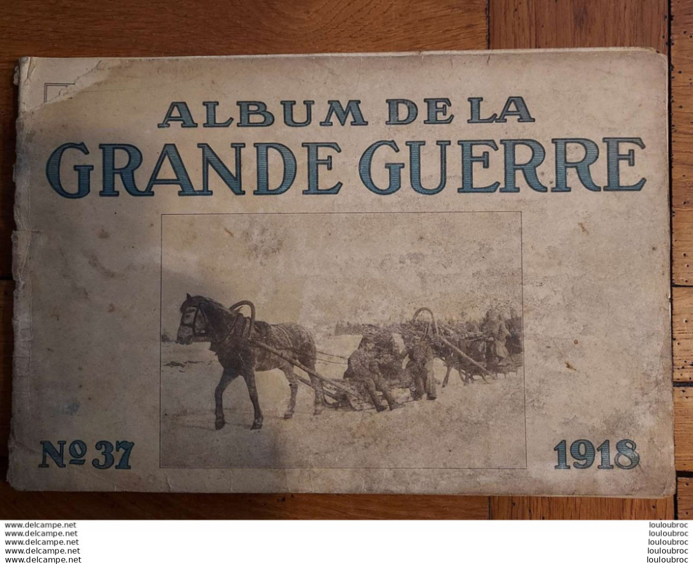 ALBUM DE LA GRANDE GUERRE DER GROSSE KRIEG IN BILDERN  N°37 1918 PUBLIE PAR DEUTSCHER  UBERSEEDIENST 48 PAGES - 1914-18