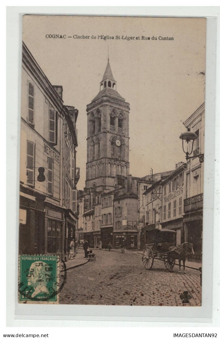 16 COGNAC CLOCHER DE L EGLISE SAINT LEGER ET RUE DU CANTON - Cognac