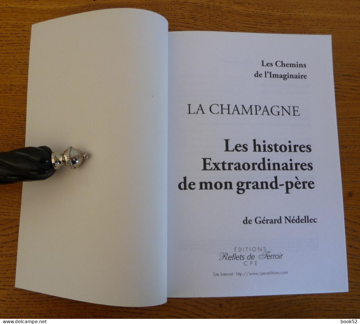 Champagne, Les HISTOIRES EXTRAORDINAIRES De Mon Grand-Père Par Gérard Nédellec - Champagne - Ardenne