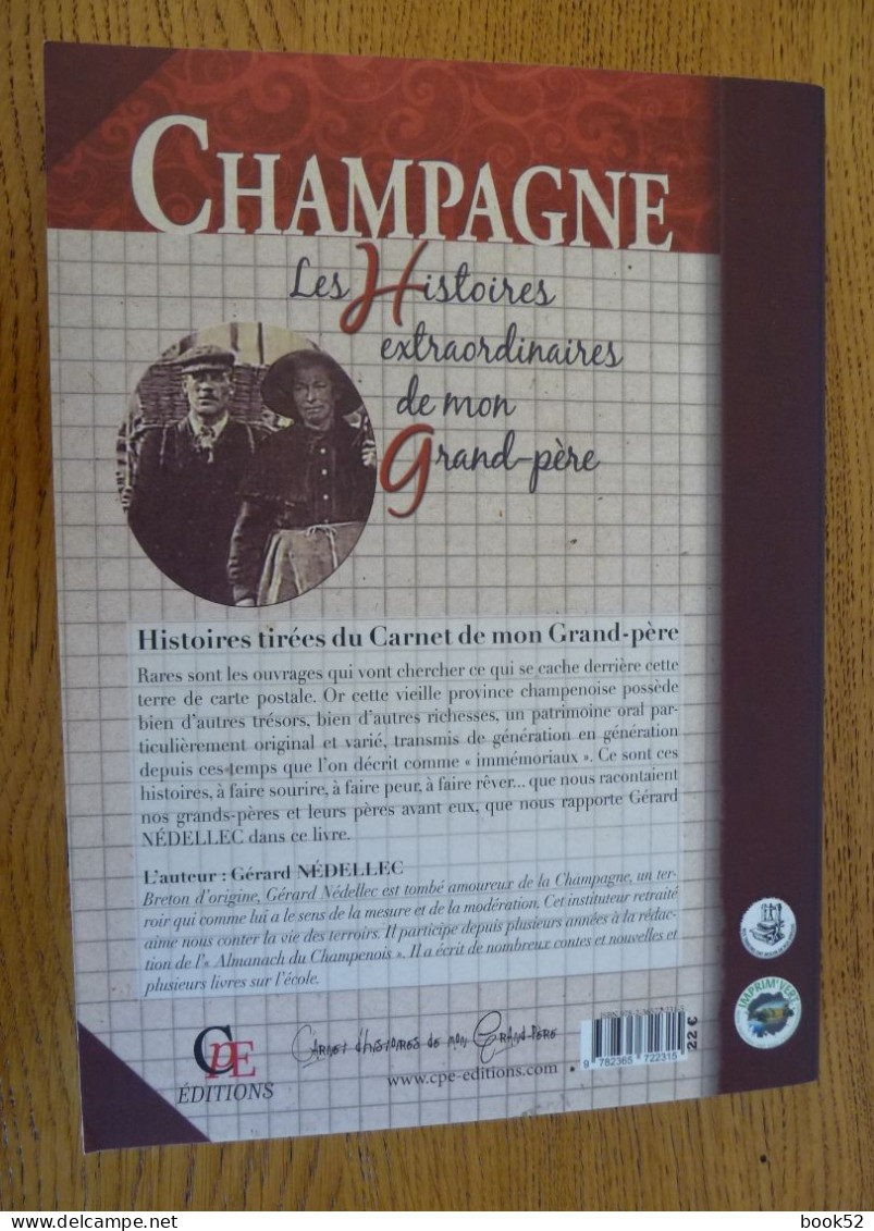 Champagne, Les HISTOIRES EXTRAORDINAIRES De Mon Grand-Père Par Gérard Nédellec - Champagne - Ardenne