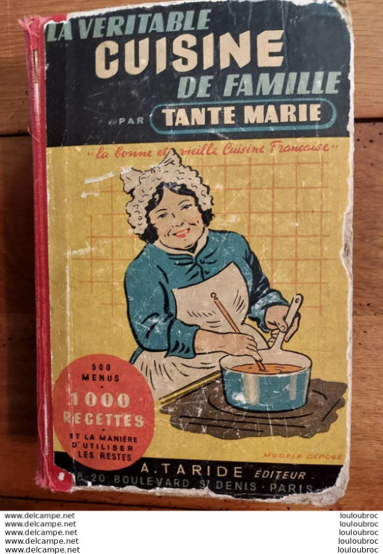 LA VERITABLE CUISINE DE FAMILLE TANTE MARIE EDITION TARIDE 470 PAGES  BON ETAT - Gastronomia