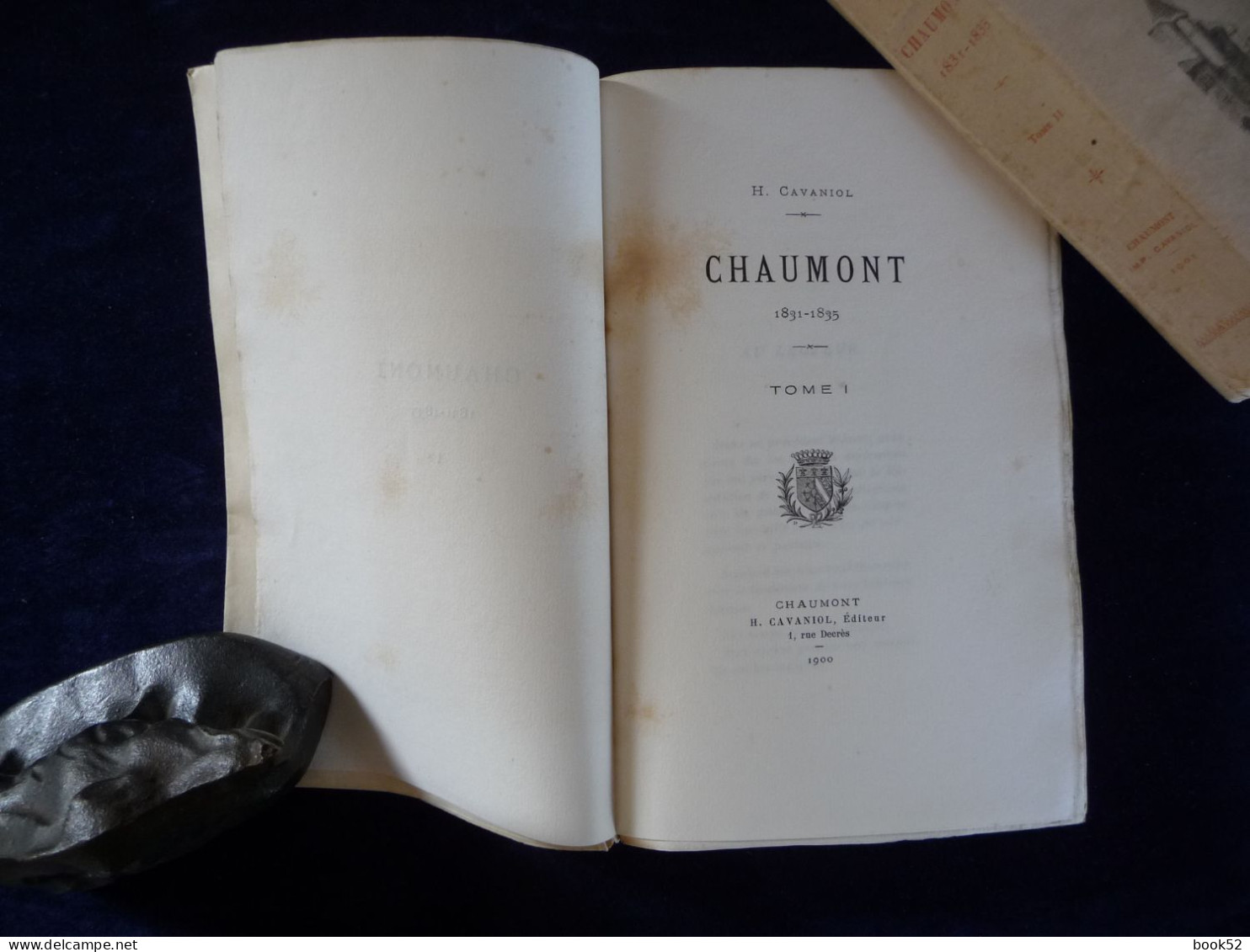 CHAUMONT (1831-1835) Par H. CAVANIOL (1900) (Les 2 Tomes --> RARE) - Champagne - Ardenne