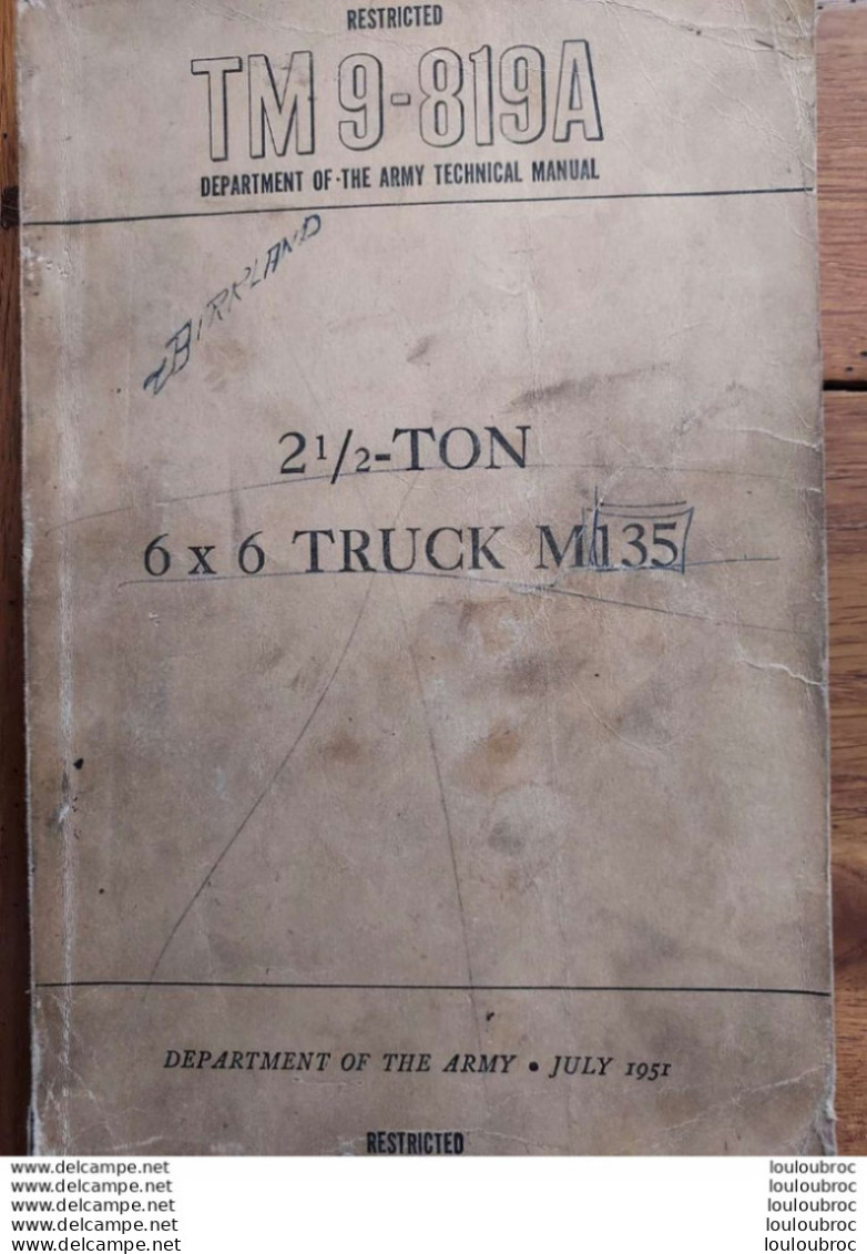 TECHNICAL MANUAL TM9-819A  6X6 TRUCK M135  JULY 1951 OF THE ARMY  437 PAGES ECRIT EN ANGLAIS - KFZ