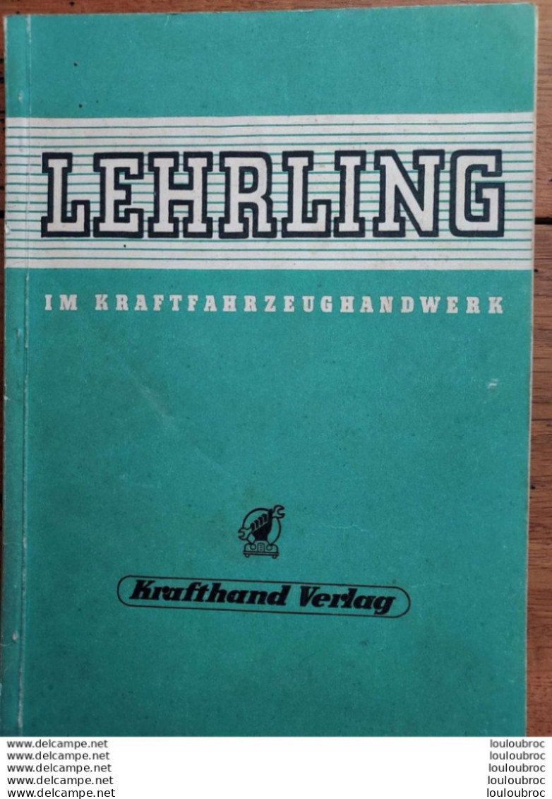 LEHRLING IM KRAFTFAHRZEUGHANDWERK 1950 LIVRET  APPRENTI REPARATION AUTOMOBILE 110 PAGES - Coches