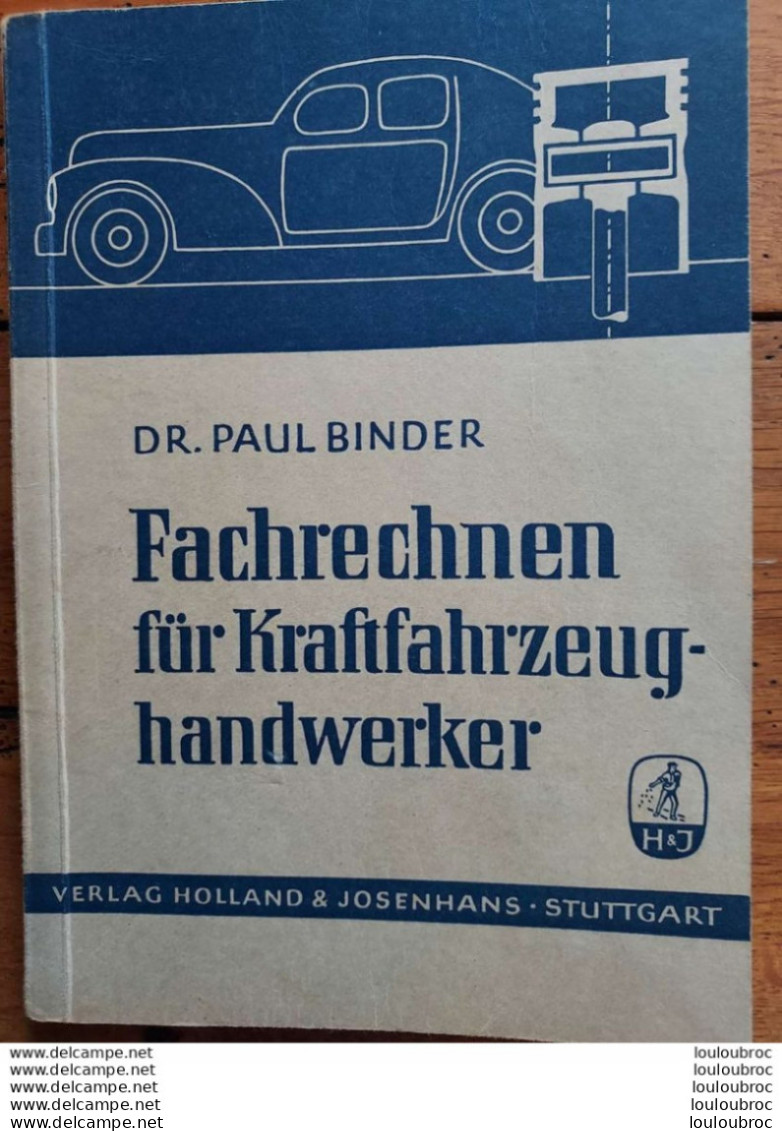 FACHRECHNEN FUR KRAFTFAHRZEUGHANDWERKER 1950 PAUL BINDER CALCULS TECHNIQUES POUR AUTOS MANUEL DE 144 PAGES - Voitures