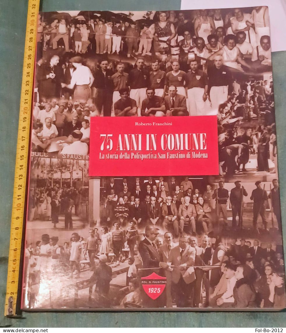 Modena - 75 ANNI IN COMUNE Polisportiva S.faustino - Livres & Catalogues