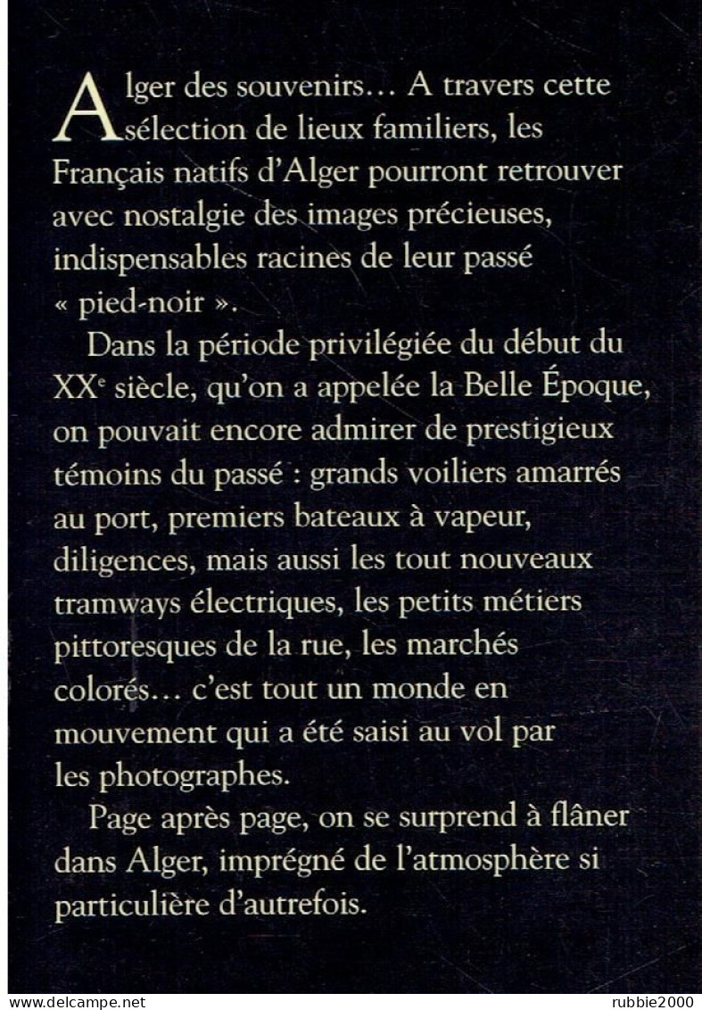 ALGER ALGERIE FRANCAISE PAR TEDDY ALZIEU 2000 MEMOIRE EN IMAGES - Non Classés