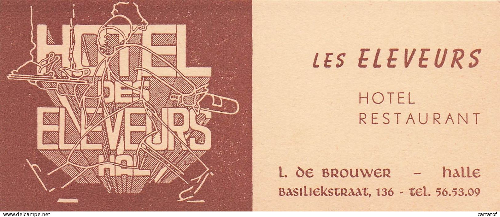 LES ELEVEURS Hôtel Restaurant . L. De BROUWER . HALLE .  - Hotelsleutels (kaarten)