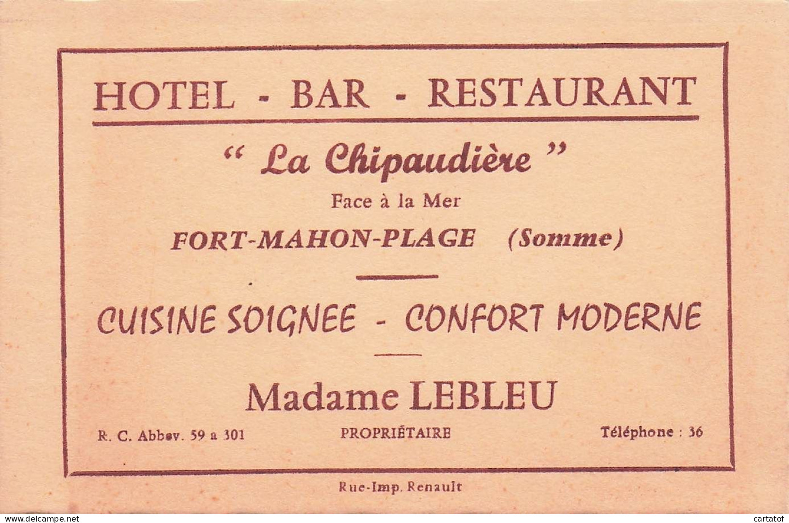 LA CHIPAUDIERE . Hôtel Bar Restaurant . FORT MAHON PLAGE . Madame LEBLEU . - Cartes D'hotel