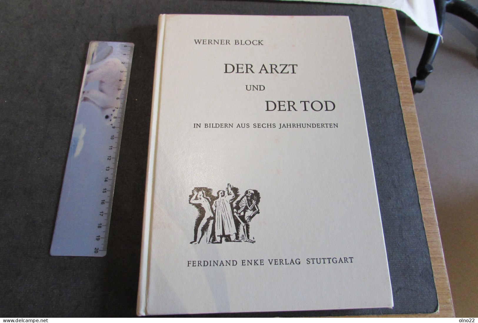 WERNER BLOCK - DER ARZT UND DER TOD IN BILDERN AUS SECHS JAHRHUNDERRTEN - STUTTGART 1972 - VOIR SCANS - Kunst