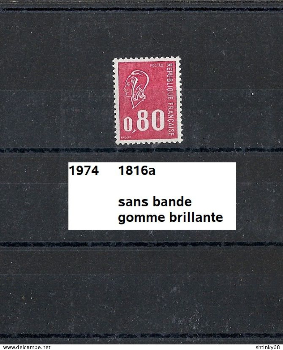 Variété De 1974  Neuf**  Y&T N° 1816a Sans Bande Gomme Brillante - Unused Stamps