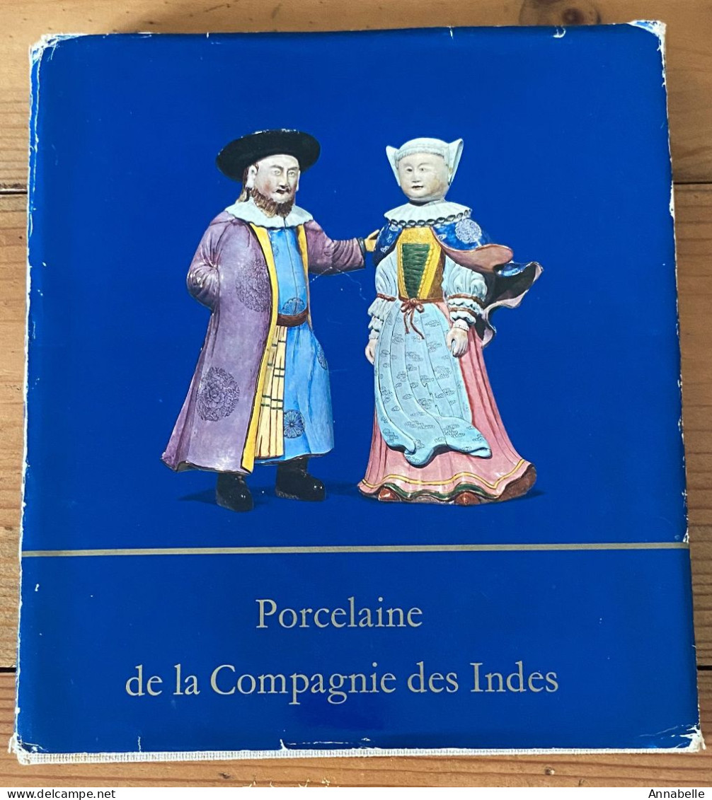 Porcelaine De La Compagnie Des Indes Par Michel Beurdeley (1962) - Arte