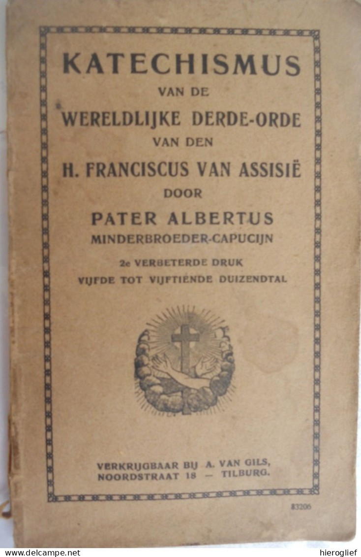 KATECHISMUS Vd Wereldlijke Derde-Orde Van Den H. Franciscus Van Assisië Door Pater Albertus Capucijn 1921 / Catechismus - Antiquariat
