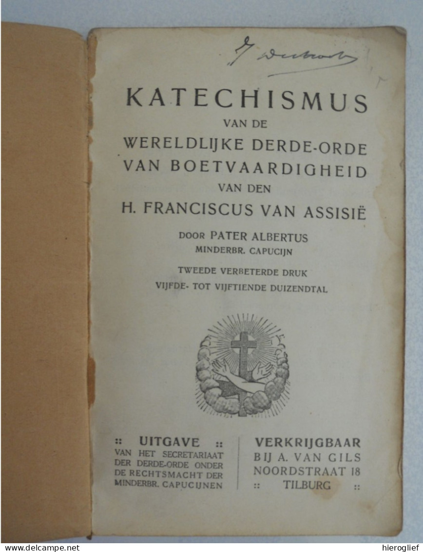 KATECHISMUS Vd Wereldlijke Derde-Orde Van Den H. Franciscus Van Assisië Door Pater Albertus Capucijn 1921 / Catechismus - Antiguos