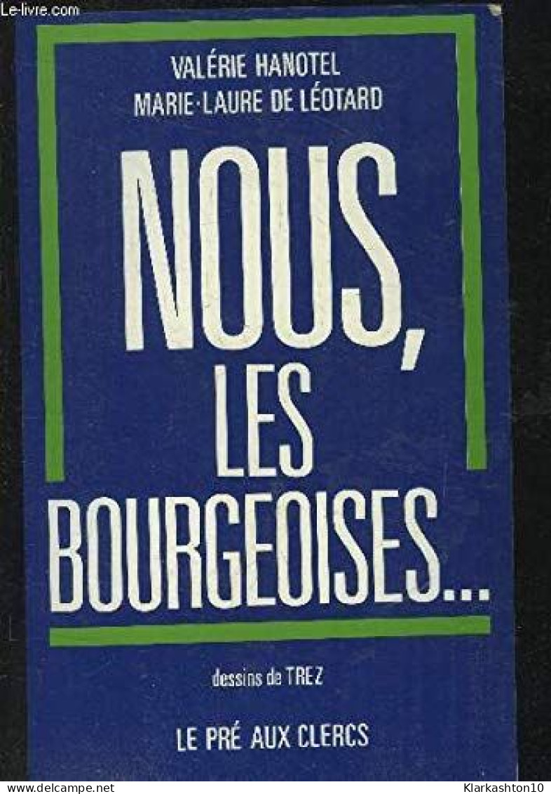 Nous Les Bourgeoises - Other & Unclassified