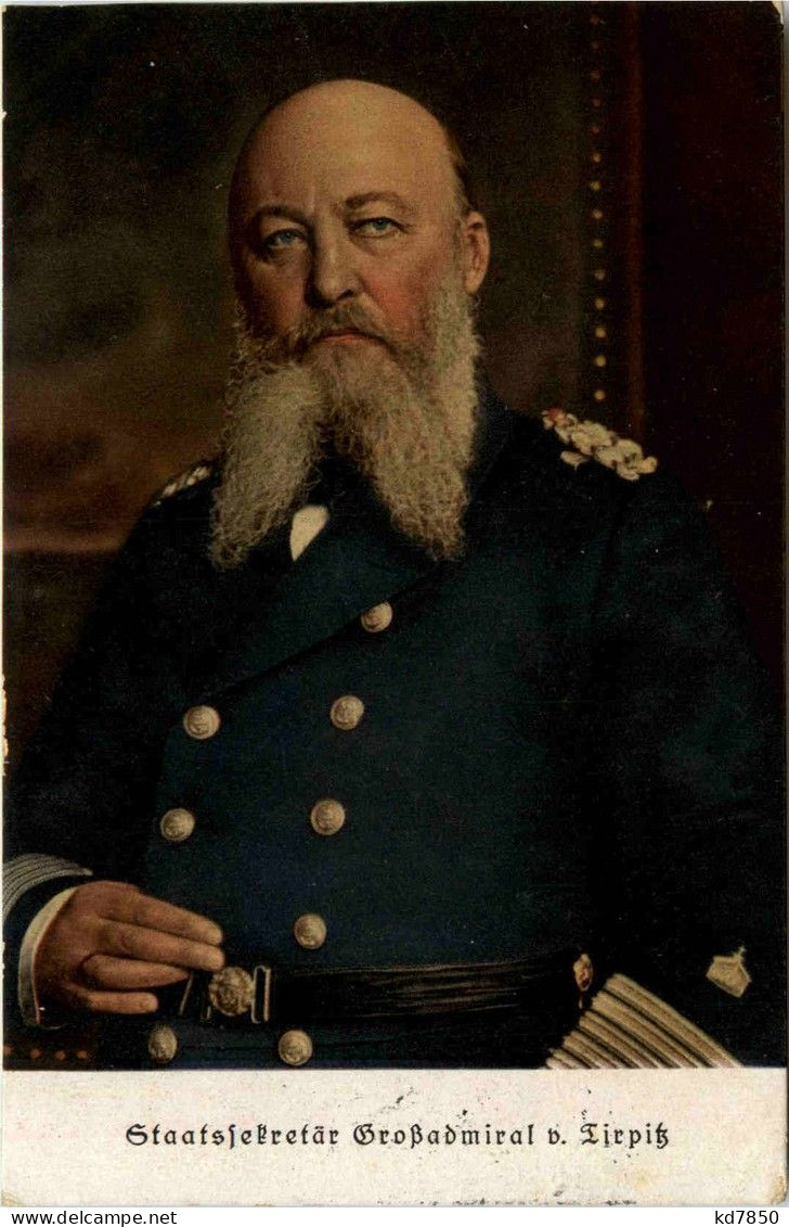 Staatssekretär Grossadmiral V. Tirpitz - Politische Und Militärische Männer