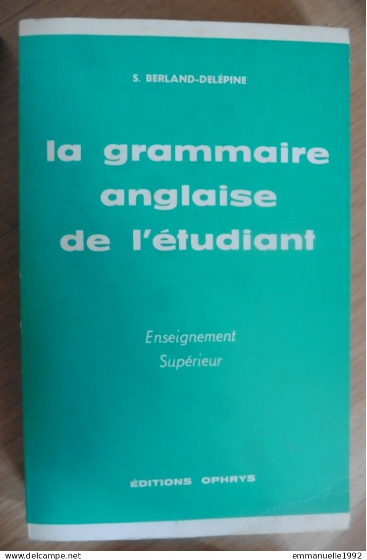 Livre La Grammaire Anglaise De L'étudiant Par S.Berland-Delépine Editions Ophrys - Dizionari