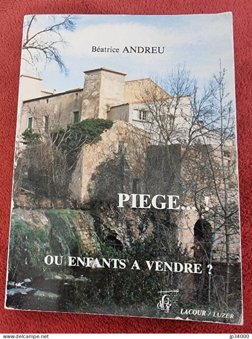 Piège! Ou Enfants à Vendre ? Par Béatrice Andreu (1989) (régionalisme Languedoc, Occitanie) - Languedoc-Roussillon