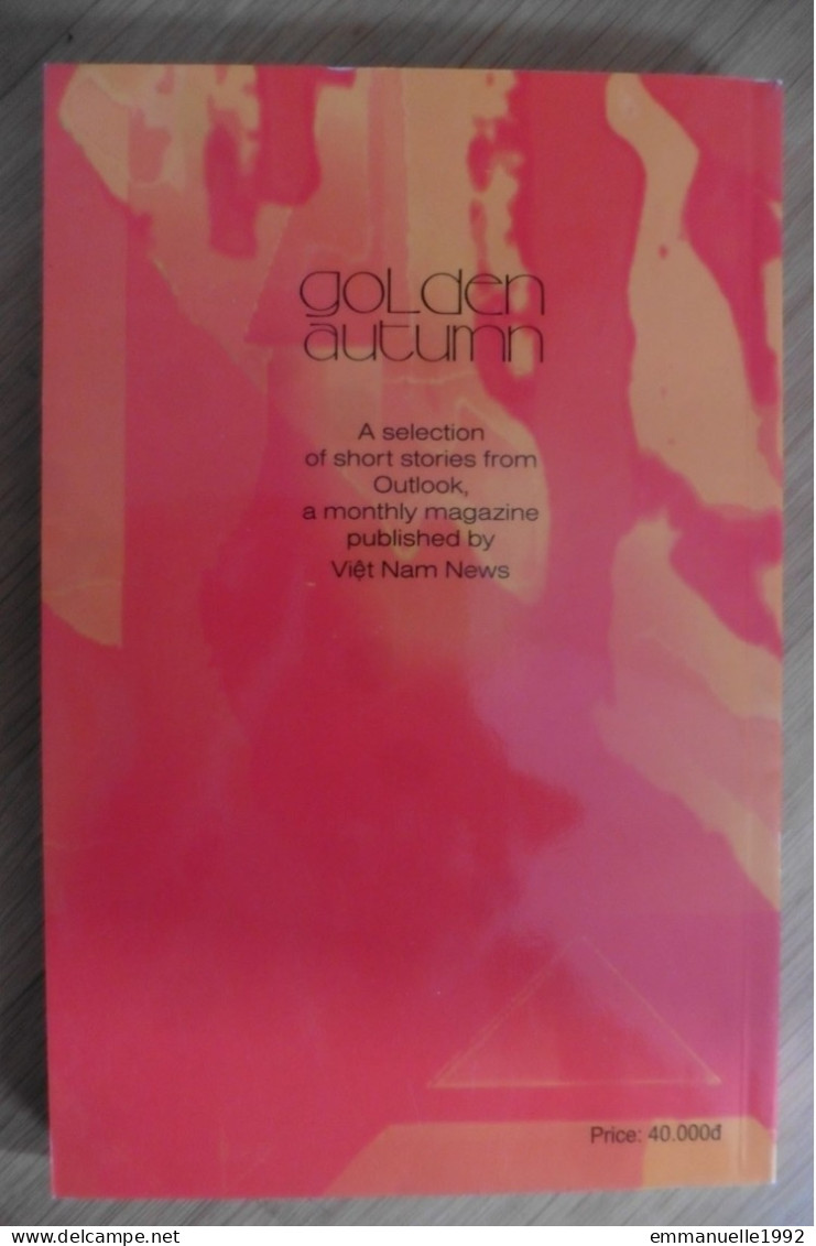 Livre Book Golden Autumn - Selection Of Short Stories By Outlook Magazine Vietnam News 2006 - Kurzgeschichten