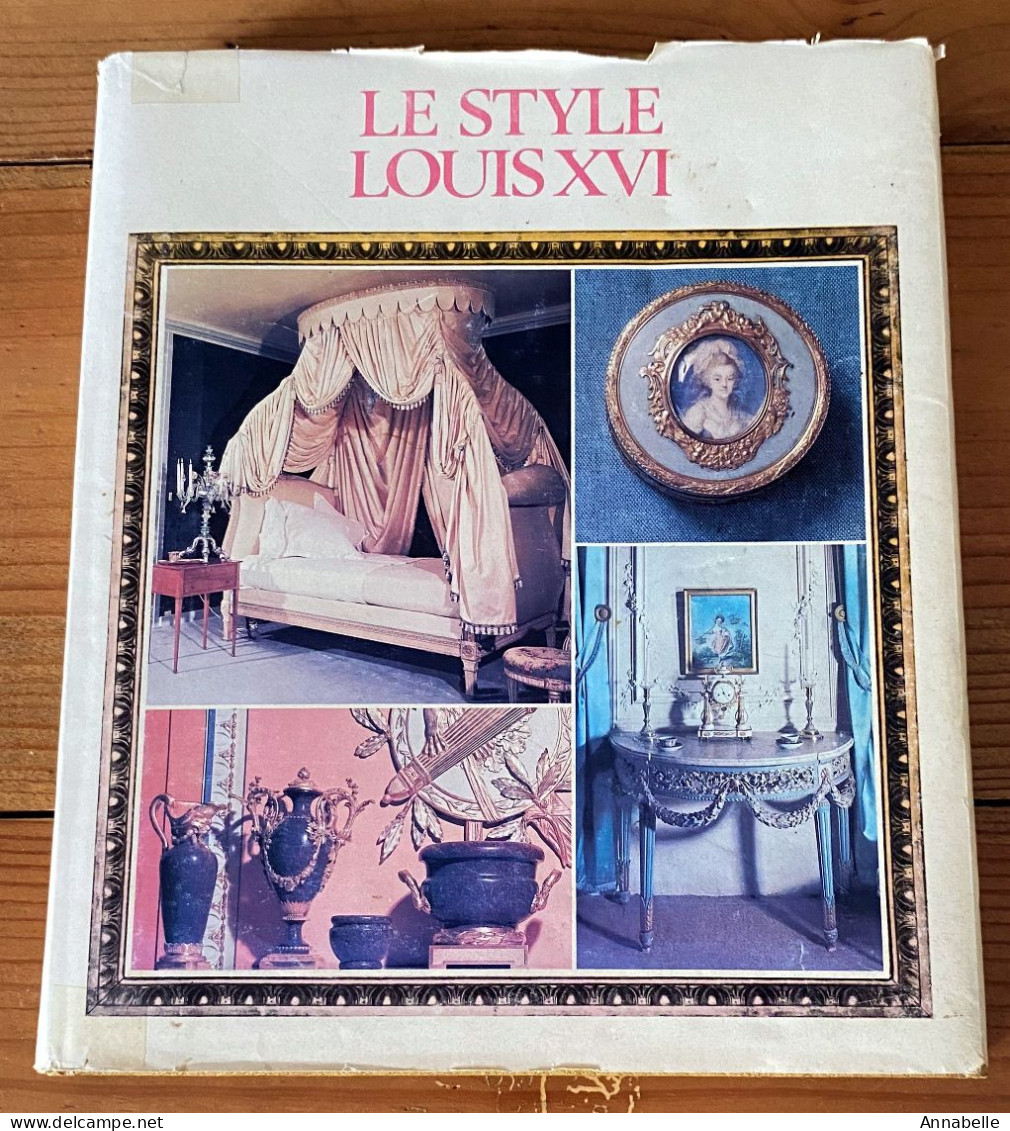 Le Style Louis XVI Par Philippe Jullian - Decorazione Di Interni