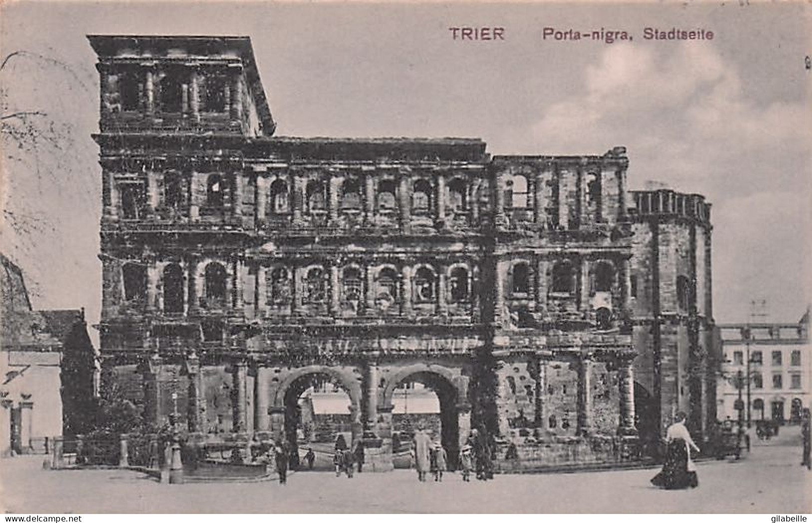 TREVES - TRIER - Porta Negra  - Stadtseite - 1913 - Trier