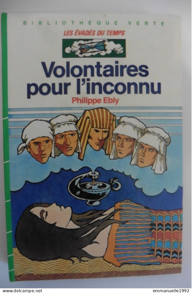 Livre Volontaires Pour L'inconnu Par Philippe Ebly Les Evadés Du Temps N°3 Bibliothèque Verte - Bibliotheque Verte
