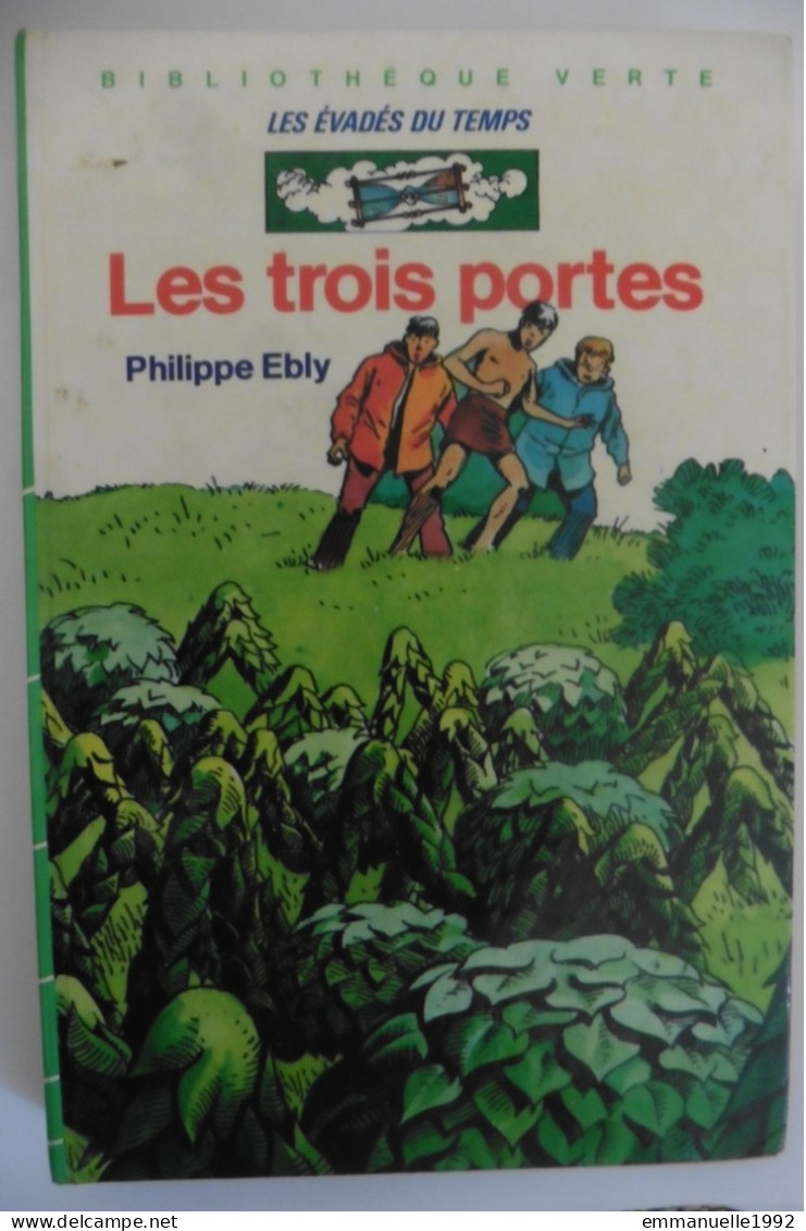 Livre Les Trois Portes Par Philippe Ebly Les Evadés Du Temps N°1 Bibliothèque Verte - Bibliotheque Verte