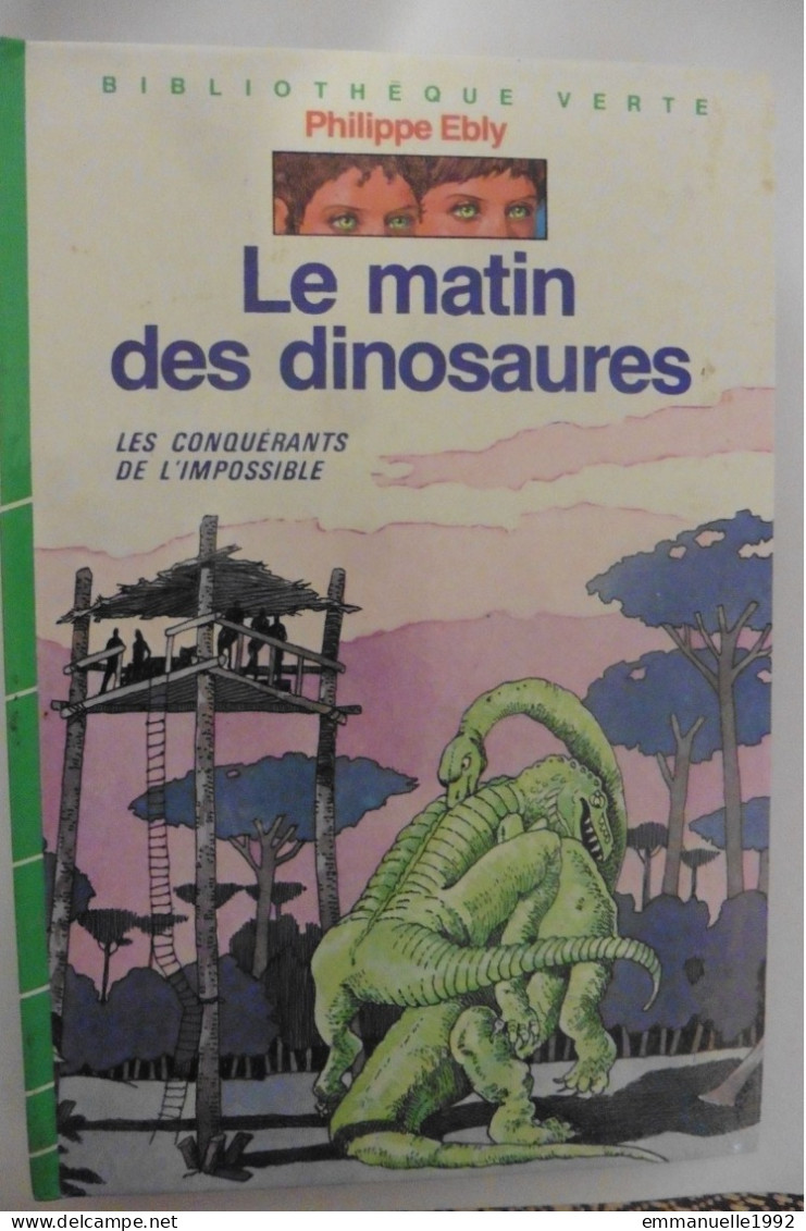 Livre Le Matin Des Dinosaures Par Philippe Ebly Conquérants De L'Impossible N°14 Bibliothèque Verte - Biblioteca Verde