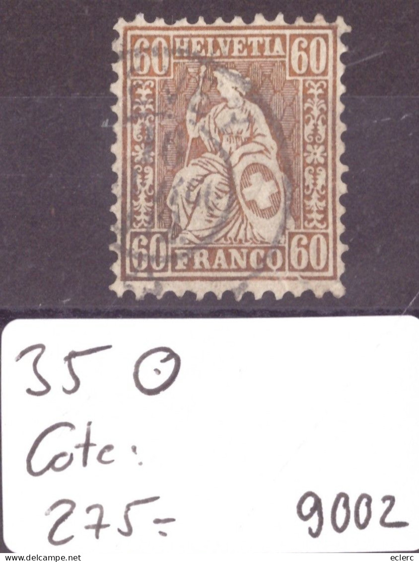 HELVETIE ASSISE - No 35  OBLITERE  - COTE: 275.- - Used Stamps