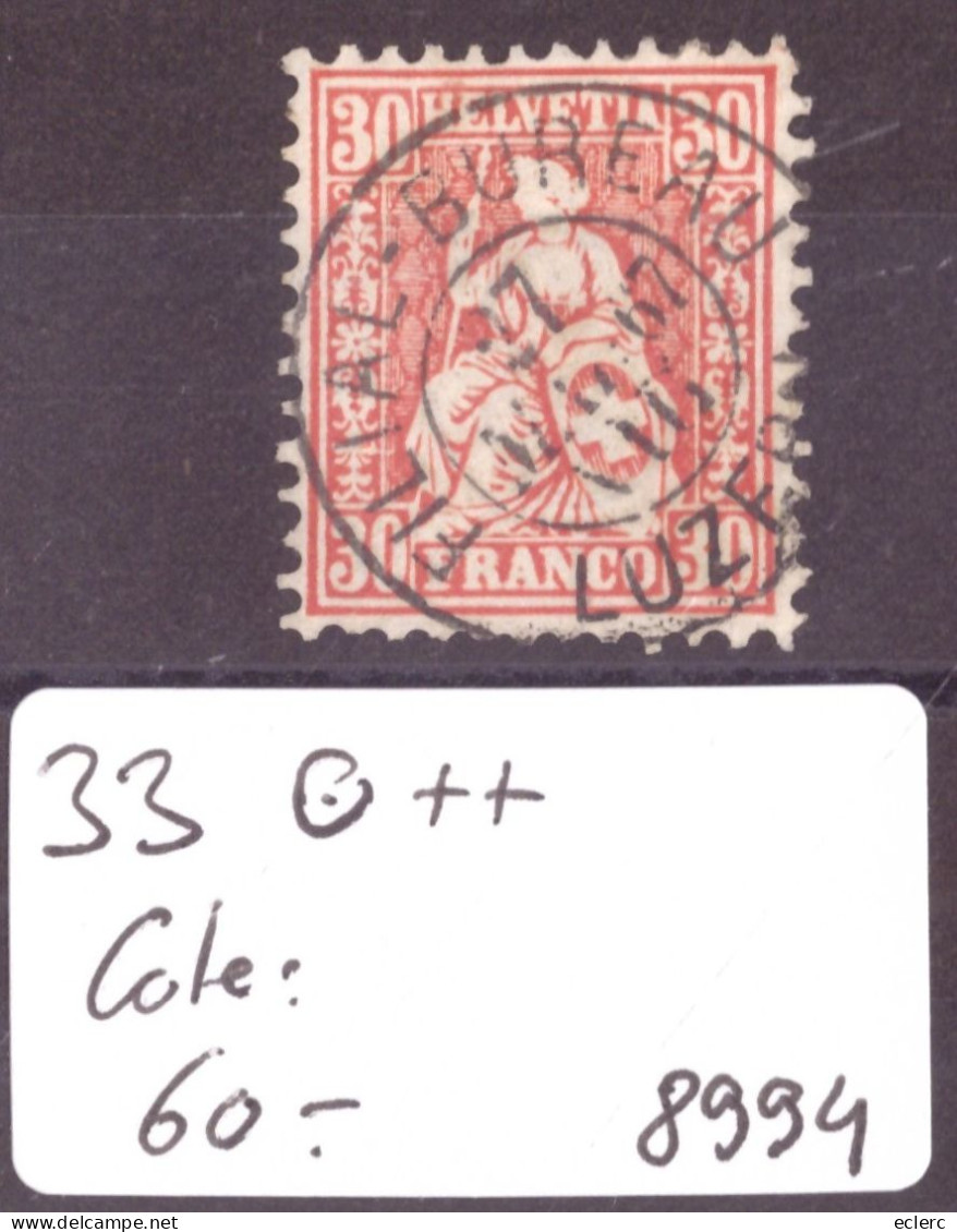 HELVETIE ASSISE - No 33  TOP OBLITERATION   - COTE: 60.- - Used Stamps