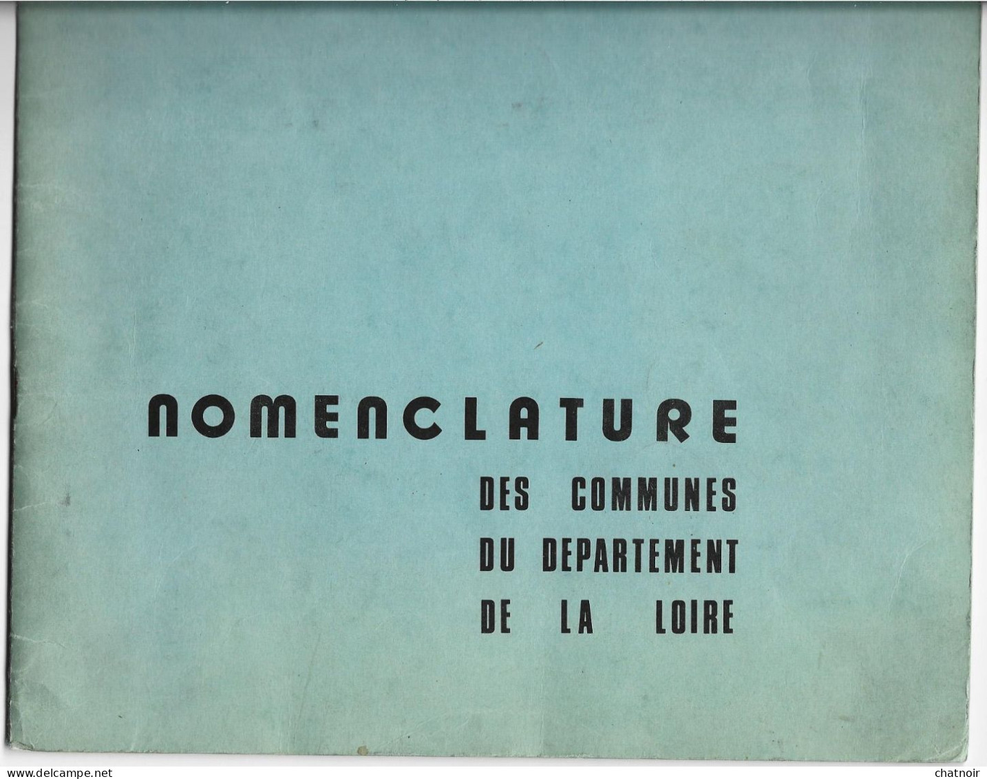 Nomenclature Des Communes  De La LOIRE     22 PAGES   22,5 Cm X  31 Cm - Otros & Sin Clasificación
