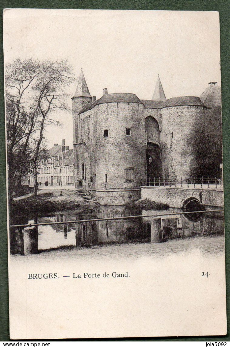 BELGIQUE + BRUGGE / BRUGES - La Porte De Gand - Brugge