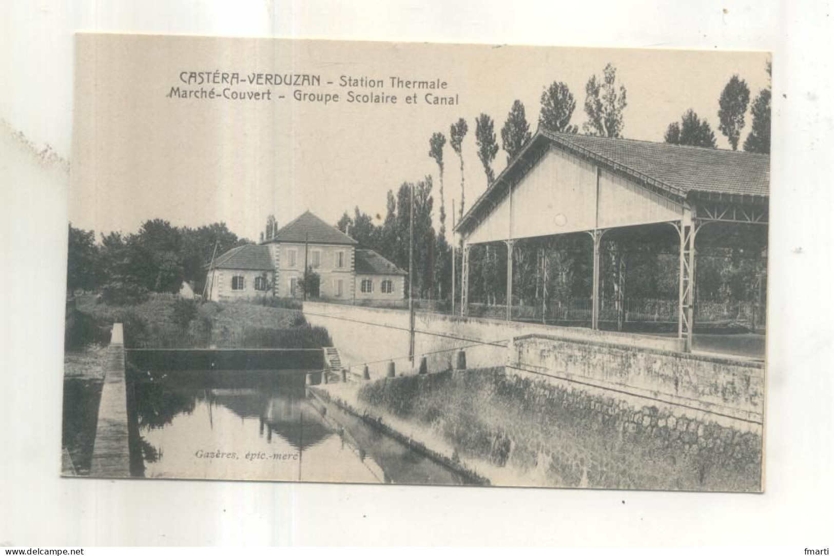 Castera Verduzan, Station Thermale, Marche Couvert, Groupe Scolaire Et Canal - Castera