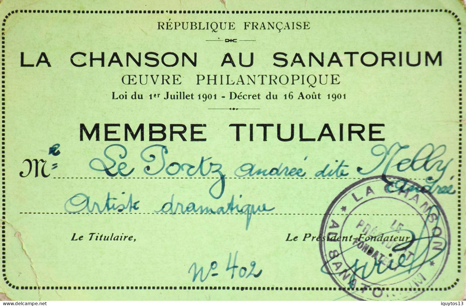 LA CHANSON AU SANATORIUM - CARTE DE MEMBRE TITULAIRE à Mme LE PORTZ Dite NELLY ANDREE Art. Dramatique - BE - Membership Cards