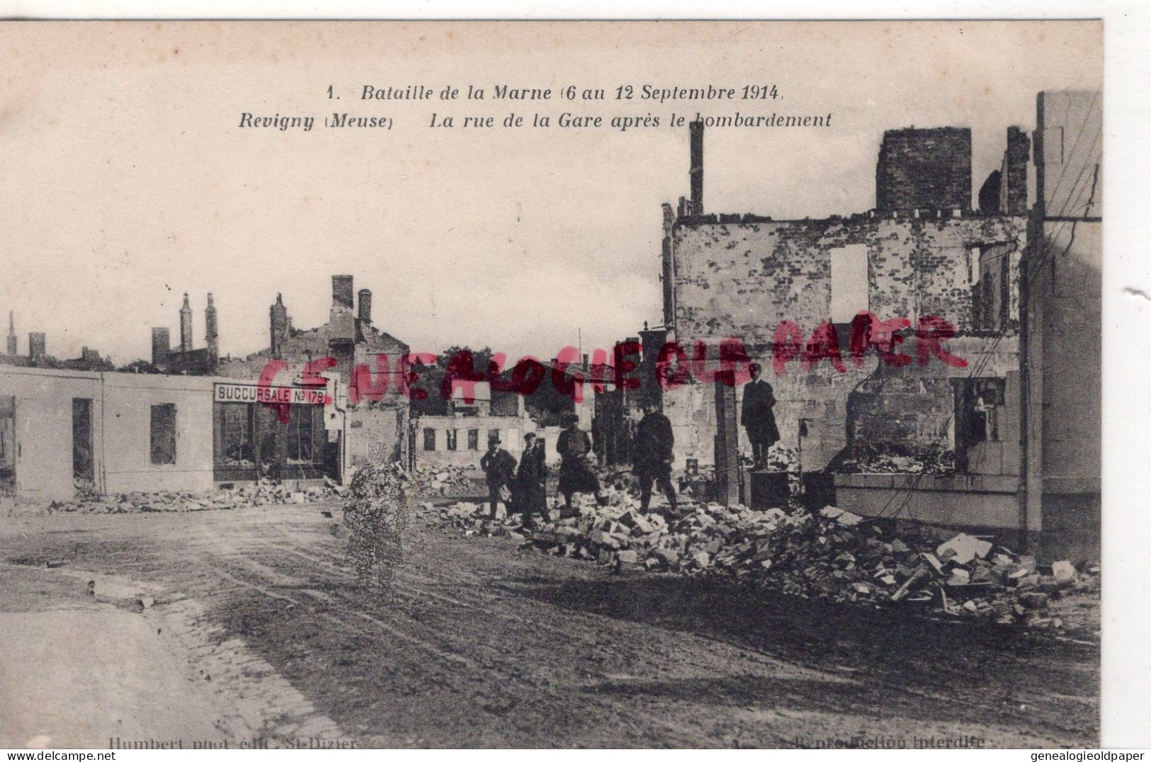 55- REVIGNY - LA RUE DE LA GARE APRES LE BOMBARDEMENT - BATAILLE DE LA MARNE   GUERRE 1914-1918 - Revigny Sur Ornain