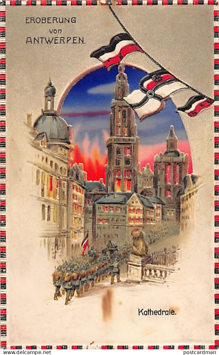 België - ANTWERPEN - Eerste Wereldoorlog - Duitse Troepen Voor De Kathedraal - Ansichtkaart In Reliëf - Antwerpen