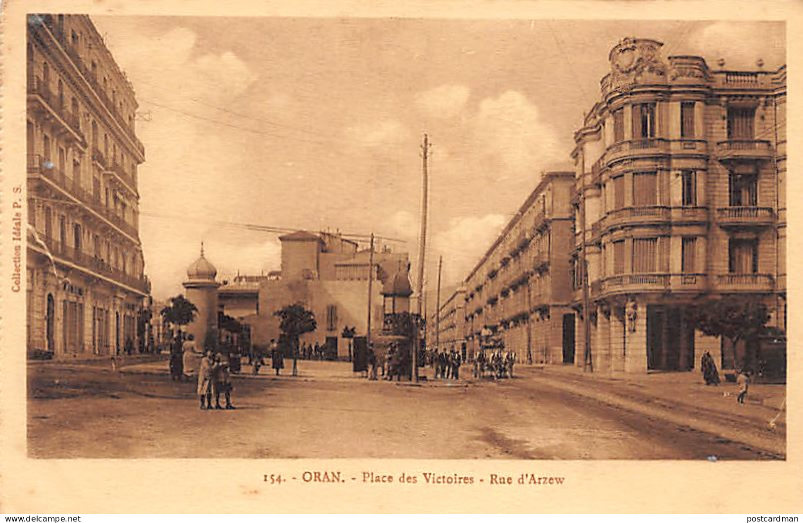 Algérie - ORAN - Place Des Victoires - Rue D'Arzew - Ed. Collection Idéale P.S. 154 - Oran