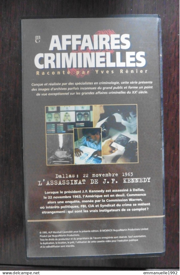 VHS L'assassinat De J.F. Kennedy Raconté Par Yves Rénier Série Affaires Crimes Reportage Documentaire - Documentales