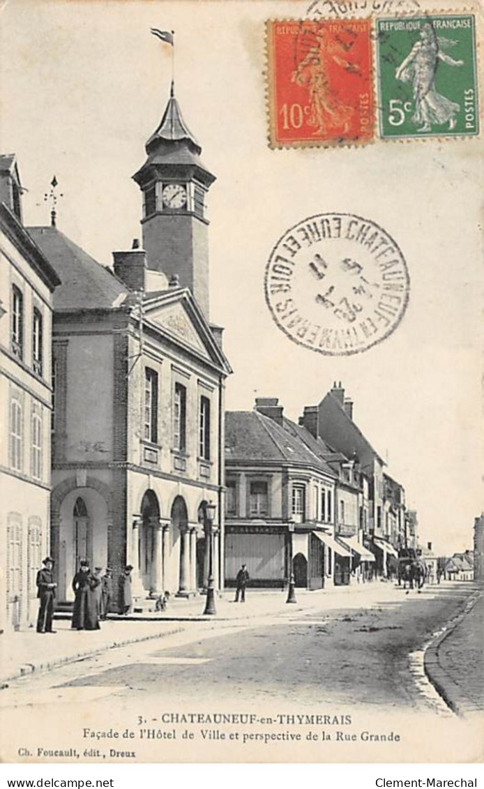 CHATEAUNEUF EN THYMERAIS - Façade De L'Hôtel De Ville Et Perspective De La Rue Grande - Très Bon état - Châteauneuf