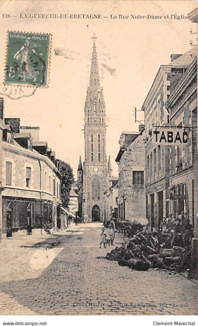 LA GUERCHE DE BRETAGNE - La Rue Notre Dame Et L'Eglise - Très Bon état - La Guerche-de-Bretagne