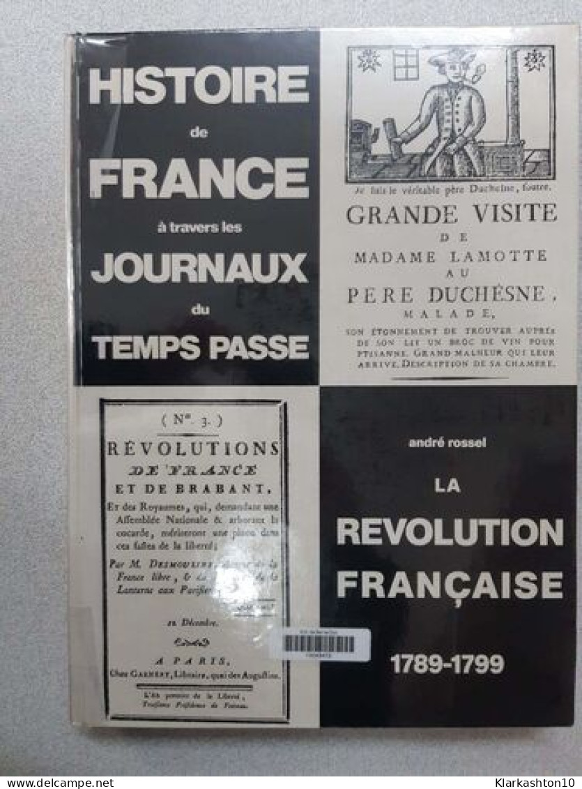 Histoire De France Travers Les Journaux Du Temps Passe Nº 3 - Other & Unclassified