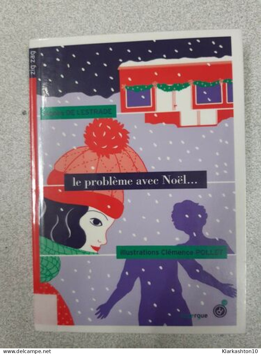 Le Problème Avec Noël - Otros & Sin Clasificación