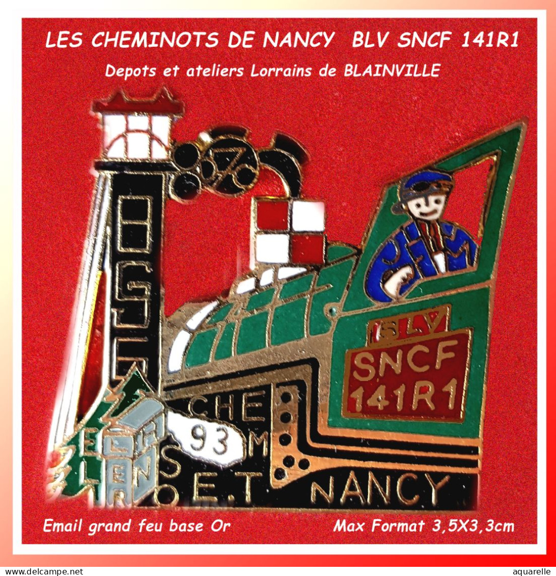 SUPER PIN'S "LES CHEMINOTS De NANCY BLV SNCF141R1, Dépots Et Ateliers Lorrains De BLAINVILLE 3,5X3,3cm Email Grand Feu - TGV