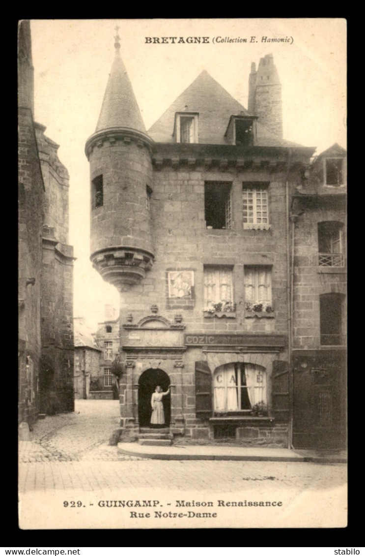 22 - GUINGAMP - MAISON RENAISSANCE RUE NOTRE-DAME - CAFE COZIC - Guingamp