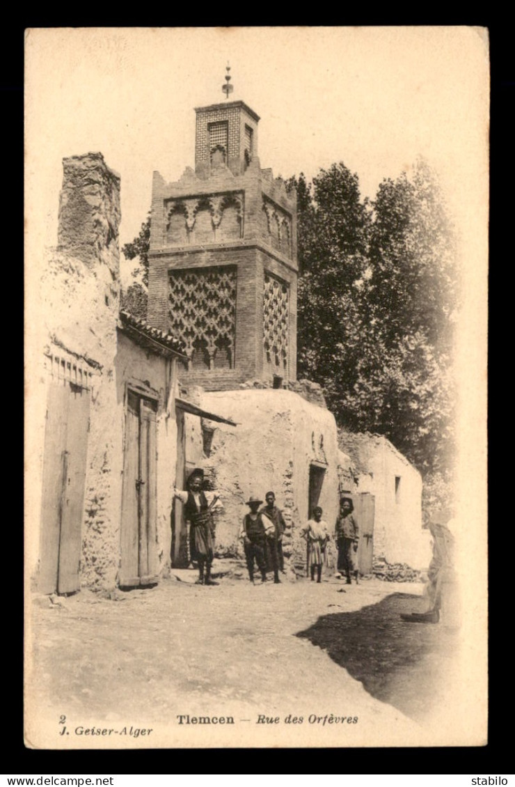 ALGERIE - TLEMCEN - RUE DES ORFEVRES - EDITEUR GEISER - Tlemcen