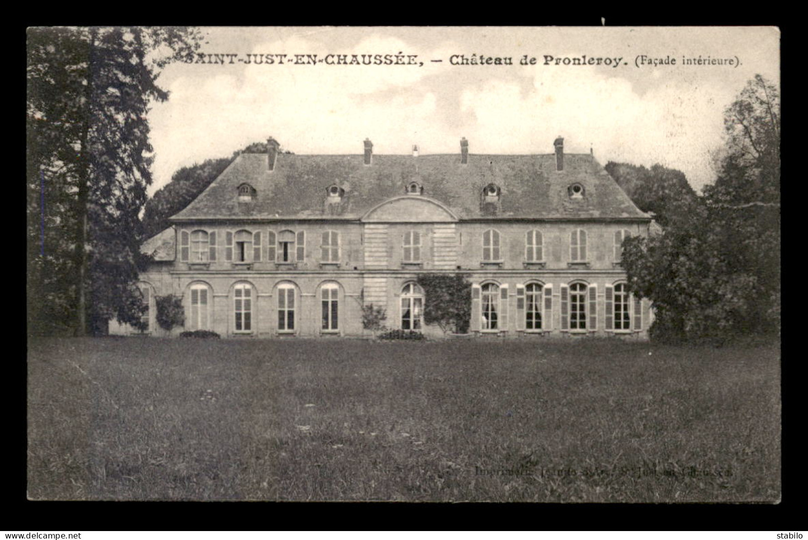 60 - ST-JUST-EN-CHAUSSEE - CHATEAU DE PRONLEROY - Saint Just En Chaussee