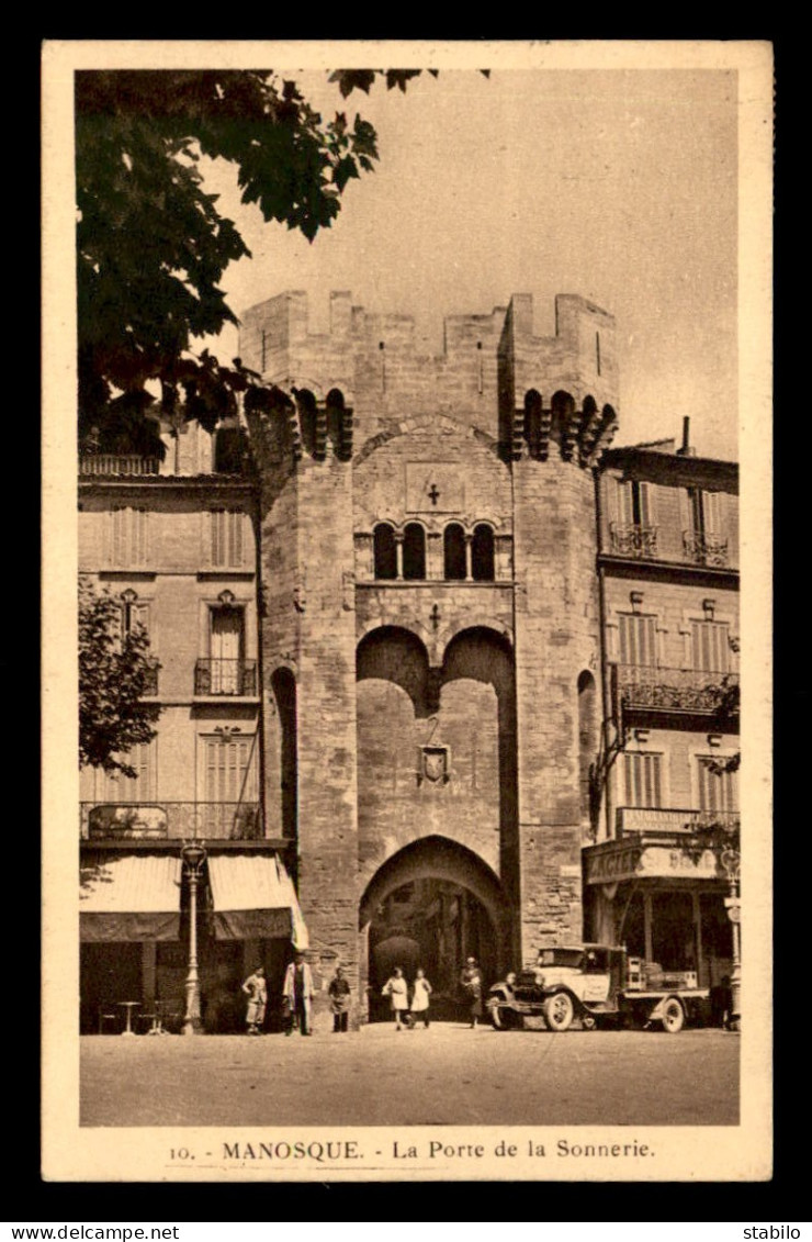 04 - MANOSQUE - LA PORTE DE LA SONNERIE - Manosque