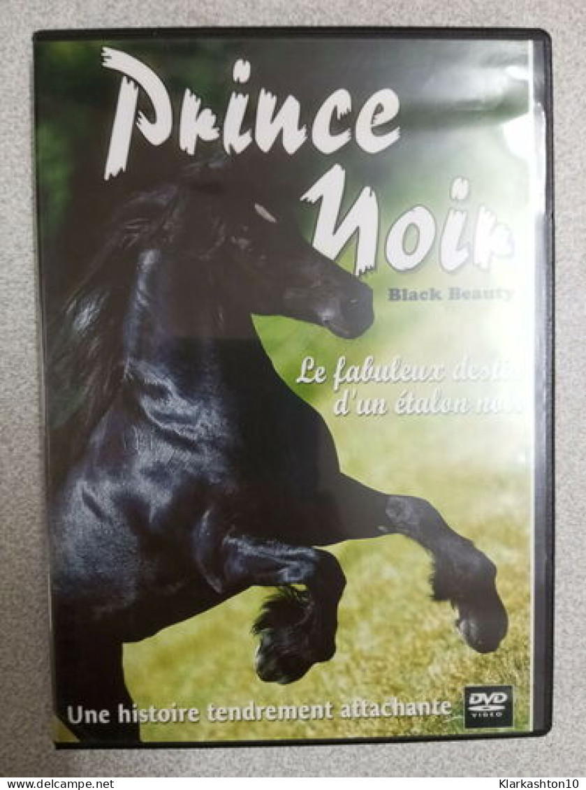 Prince Noir - La Fabuleux Desti D'un étalon Noir - Altri & Non Classificati